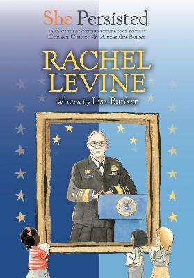 She Persisted: Rachel Levine - Lisa Bunker,Chelsea Clinton - cover