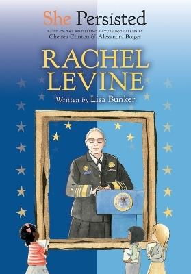 She Persisted: Rachel Levine - Lisa Bunker,Chelsea Clinton - cover