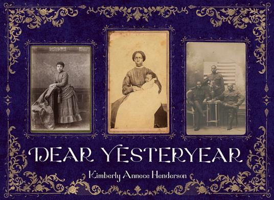 Dear Yesteryear - Kimberly Annece Henderson,Ciara LeRoy - ebook