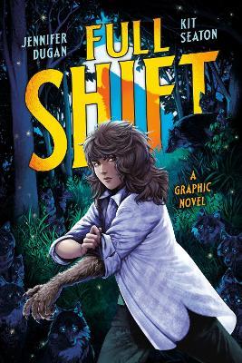 Full Shift: A Graphic Novel - Jennifer Dugan - cover