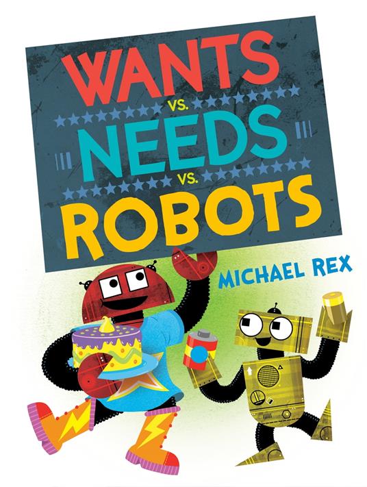 Wants vs. Needs vs. Robots - Michael Rex - ebook