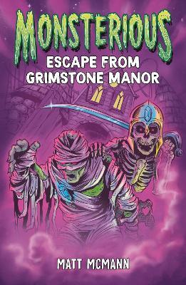 Escape from Grimstone Manor (Monsterious, Book 1) - Matt McMann - cover