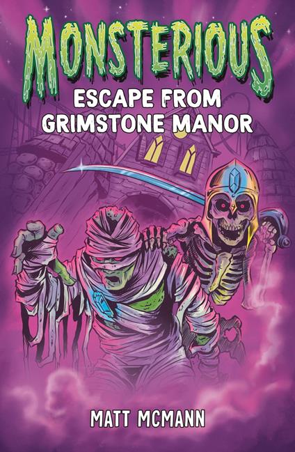 Escape from Grimstone Manor (Monsterious, Book 1) - Matt McMann - ebook