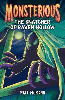 The Snatcher of Raven Hollow (Monsterious, Book 2) - Matt McMann - cover