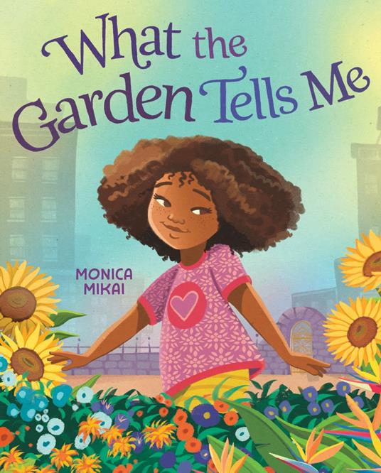 What the Garden Tells Me - Monica Mikai - ebook