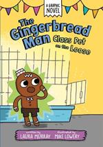 The Gingerbread Man: Class Pet on the Loose