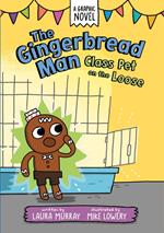 The Gingerbread Man: Class Pet on the Loose