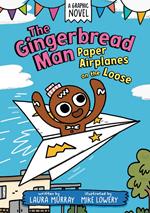 The Gingerbread Man: Paper Airplanes on the Loose