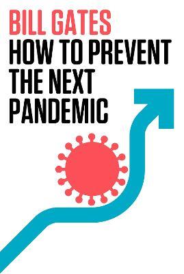 How to Prevent the Next Pandemic - Bill Gates - cover