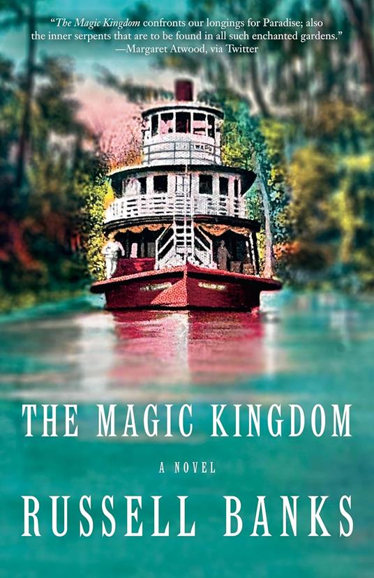 The Magic Kingdom: A novel - Russell Banks - cover