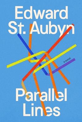 Parallel Lines: A Novel - Edward St. Aubyn - cover