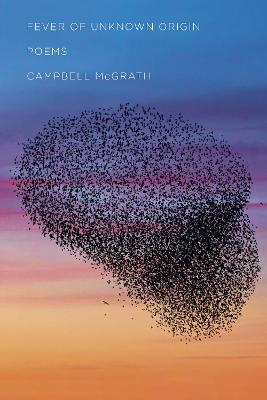 Fever of Unknown Origin - Campbell McGrath - cover