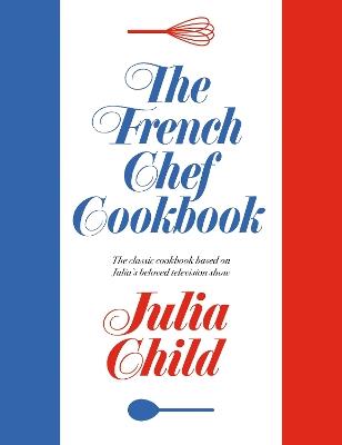 The French Chef Cookbook - Julia Child - cover