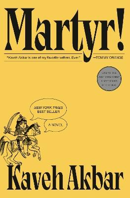 Martyr!: A novel - Kaveh Akbar - cover
