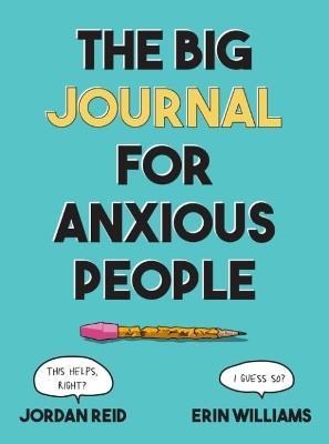 Big Journal for Anxious People - Jordan Reid,Erin Williams - cover