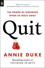 Quit: The Power of Knowing When to Walk Away