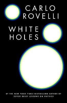 White Holes - Carlo Rovelli - cover