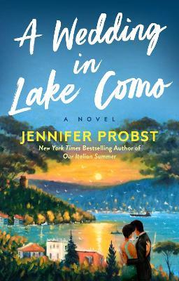 A Wedding in Lake Como - Jennifer Probst - cover