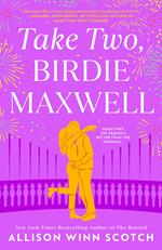Take Two, Birdie Maxwell