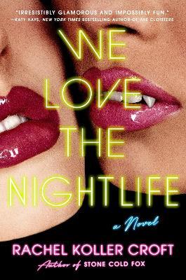 We Love the Nightlife - Rachel Koller Croft - cover