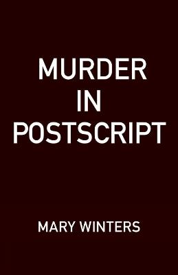 Murder In Postscript - Mary Winters - cover