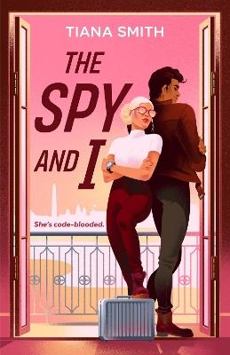 The Spy And I - Tiana Smith - cover