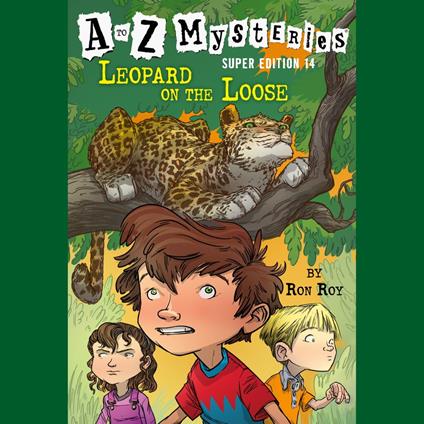 A to Z Mysteries Super Edition #14: Leopard on the Loose