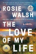 The Love of My Life: A Novel