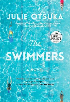 The Swimmers: A novel - Julie Otsuka - cover