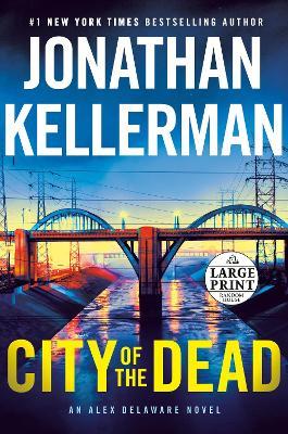 City of the Dead: An Alex Delaware Novel - Jonathan Kellerman - cover