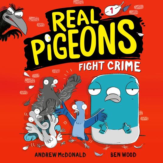 Real Pigeons Fight Crime (Book 1)