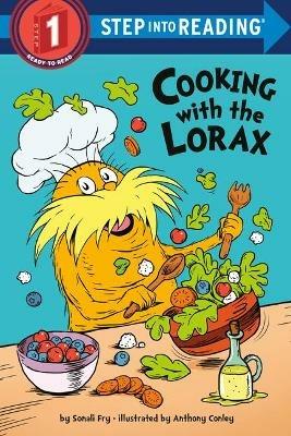 Cooking with the Lorax (Dr. Seuss) - Sonali Fry - cover