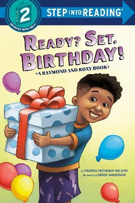 Ready? Set. Birthday! (Raymond and Roxy) - Vaunda Micheaux Nelson,Derek Anderson - cover