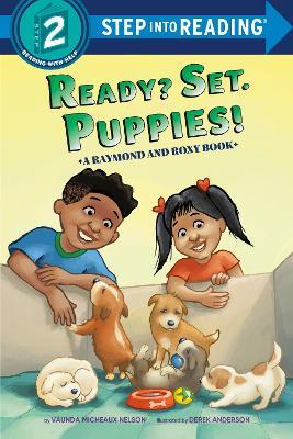 Ready? Set. Puppies! (Raymond and Roxy) - Vaunda Micheaux Nelson,Derek Anderson - cover