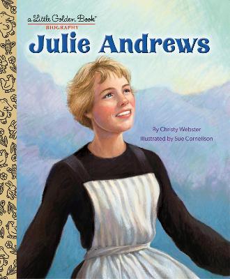 Julie Andrews: A Little Golden Book Biography - Christy Webster - cover