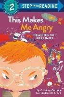 This Makes Me Angry: Dealing with Feelings - Courtney Carbone,Hilli Kushner - cover