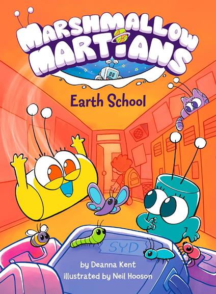 Marshmallow Martians: Earth School - Deanna Kent,Neil Hooson - ebook
