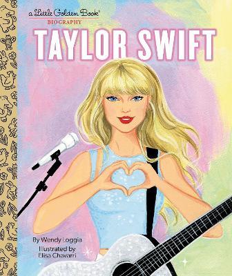 Taylor Swift: A Little Golden Book Biography - Wendy Loggia - cover