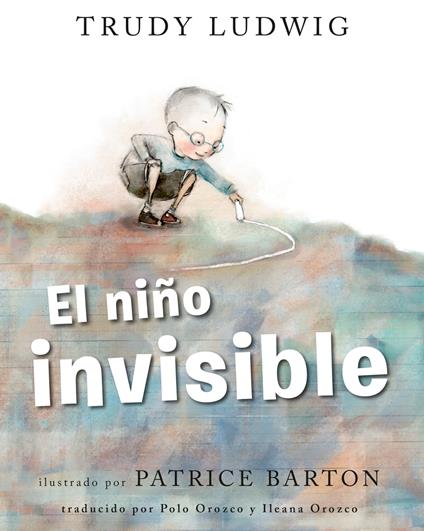 El niño invisible (The Invisible Boy Spanish Edition) - Ludwig Trudy,Patrice Barton - ebook