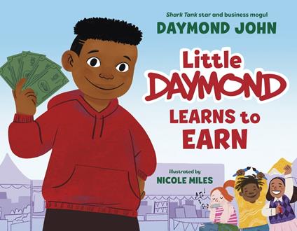 Little Daymond Learns to Earn - Daymond John,Nicole Miles - ebook
