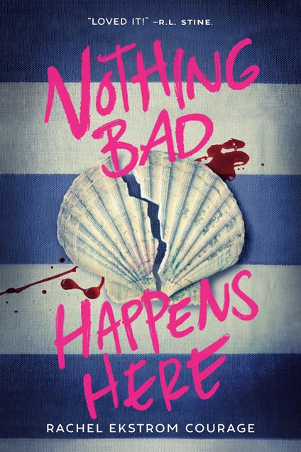 Nothing Bad Happens Here - Rachel Ekstrom Courage - ebook