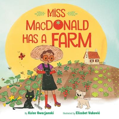 Miss MacDonald Has a Farm - Kalee Gwarjanski,Elizabet Vukovic - cover