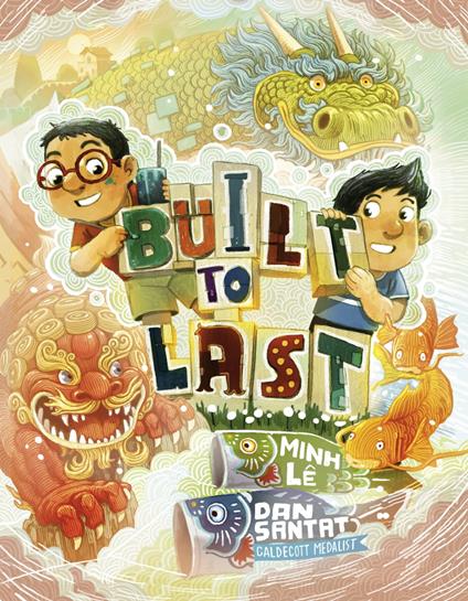 Built to Last - Minh Lê,Dan Santat - ebook