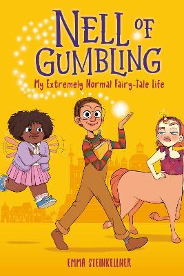 Nell of Gumbling: My Extremely Normal Fairy-Tale Life - Emma Steinkellner - cover
