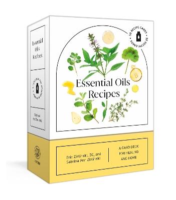 Essential Oils Recipes: A 52-Card Deck for Healing and Home: 50 Recipes - Eric Zielinski,Sabrina Ann Zielinski - cover