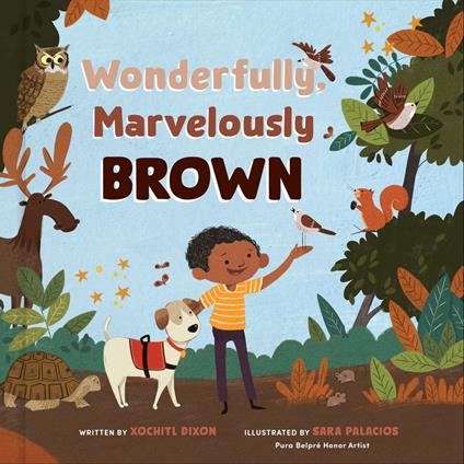 Wonderfully, Marvelously Brown - Xochitl Dixon,Sara Palacios - ebook