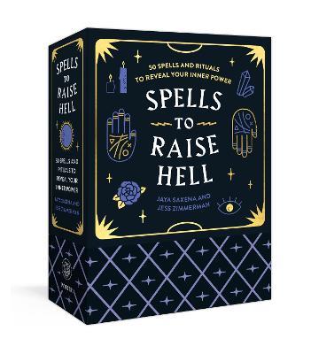 Spells to Raise Hell Cards: 50 Spells and Rituals to Reveal Your Inner Power - Jaya Saxena,Jess Zimmerman - cover