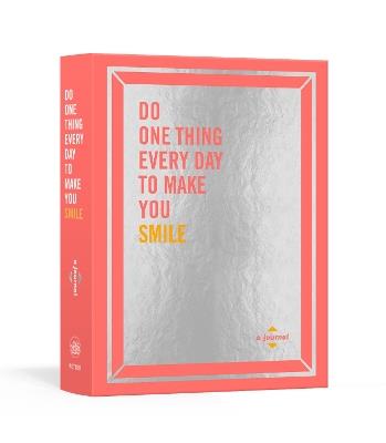 Do One Thing Every Day to Make You Smile: A Journal - Robie Rogge,Dian G. Smith - cover