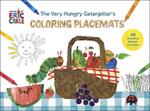 The Very Hungry Coloring Placemats: 40 Activity Sheets to Color