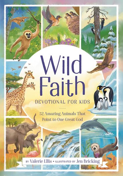Wild Faith Devotional for Kids - Valerie Ellis,Jen Bricking - ebook